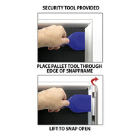 SECURITY PALLET TOOL INCLUDED TO OPEN 11x17 FRAMES